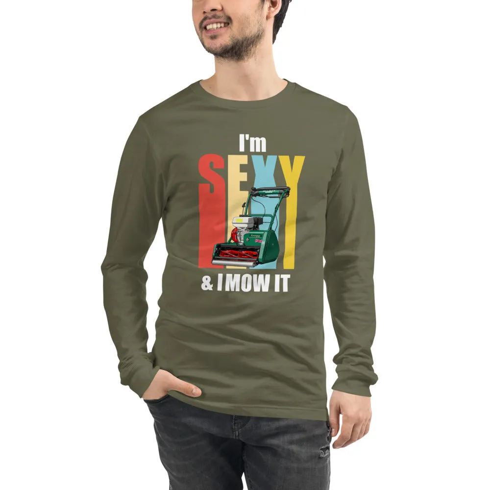 ALLETT I'm Sexy and I Mow It Long Sleeve Tee