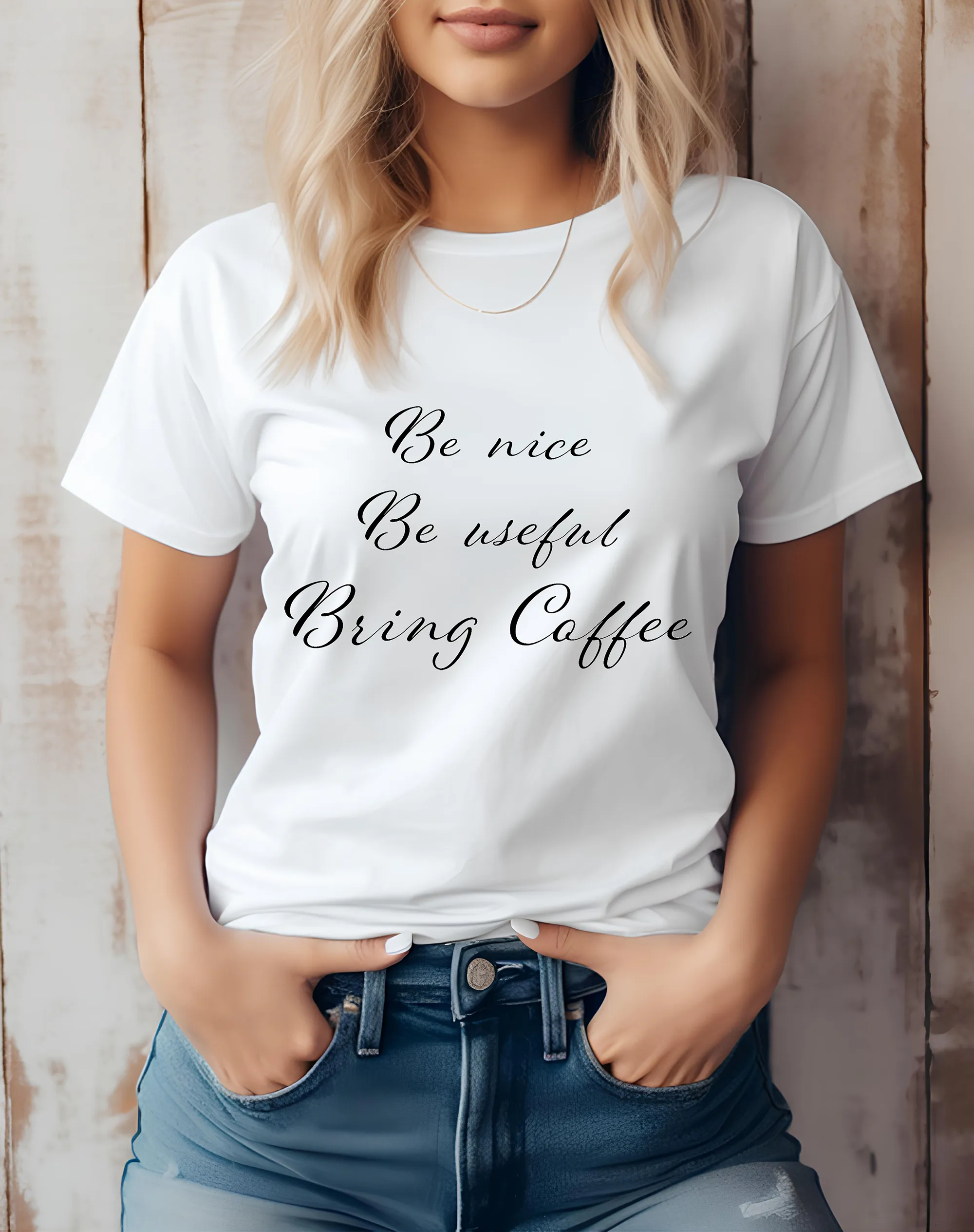 Be Nice, Be Useful, Bring Coffee Women's  T-Shirt