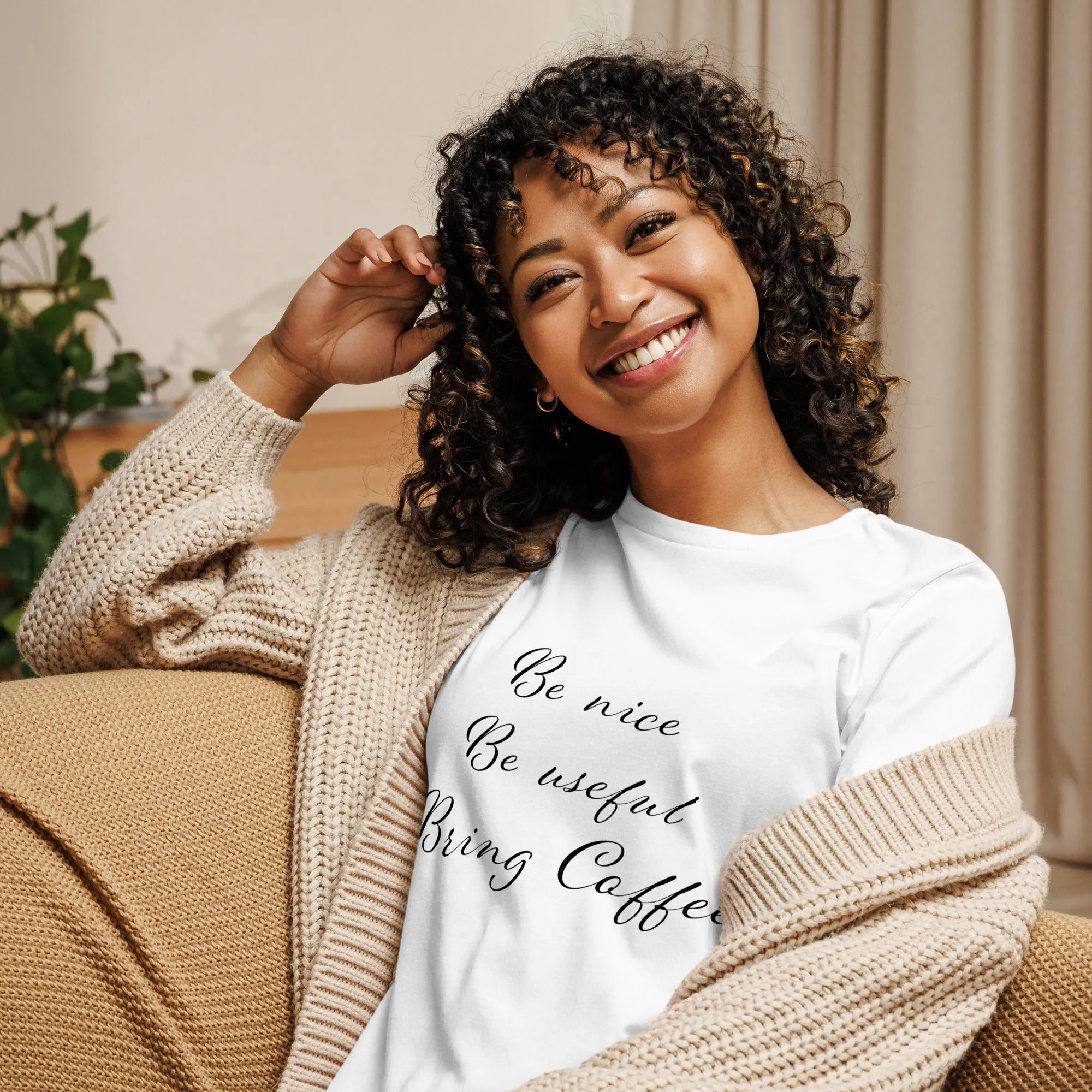 Be Nice, Be Useful, Bring Coffee Women's  T-Shirt