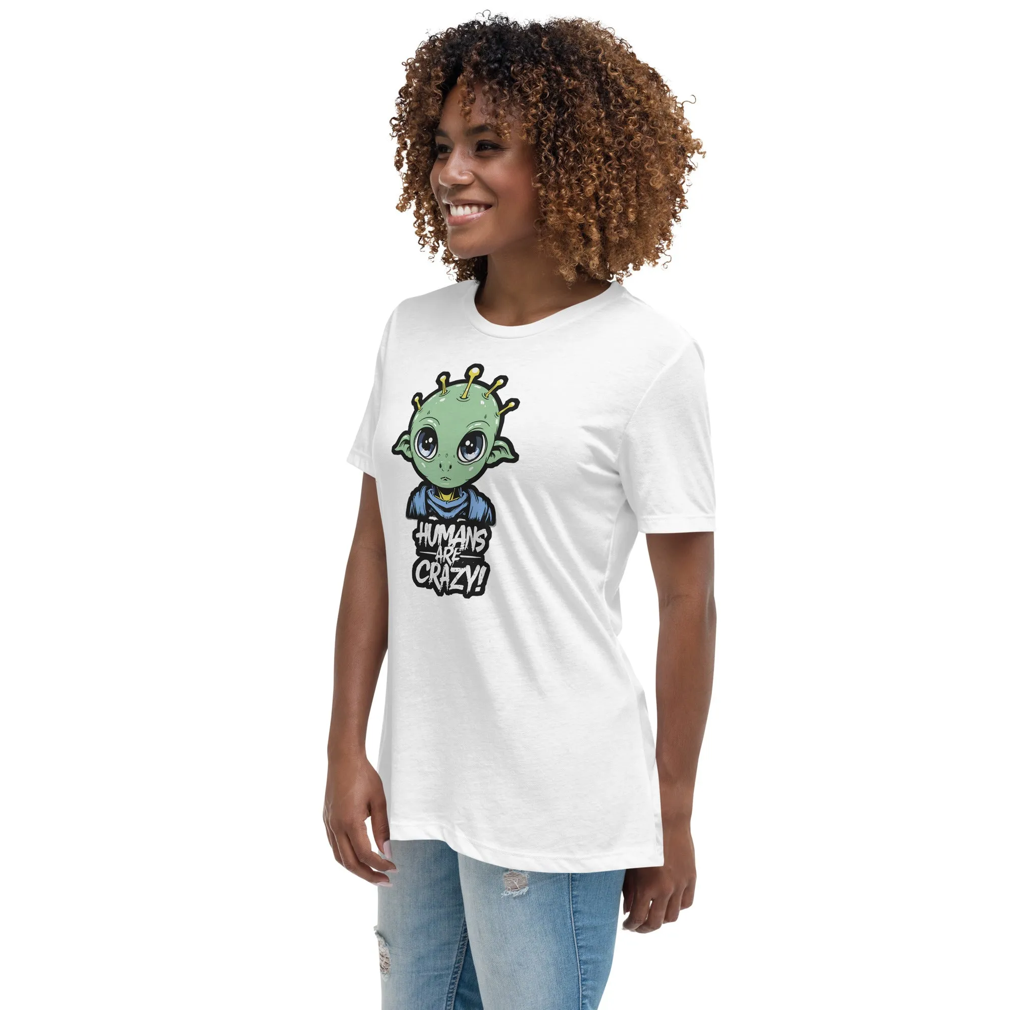 Humans are crazy Women's Relaxed T-Shirt