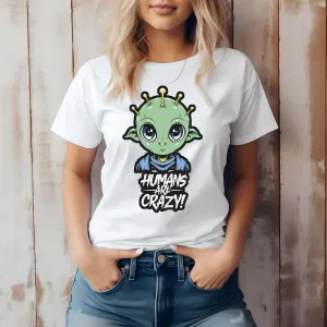 Humans are crazy Women's Relaxed T-Shirt