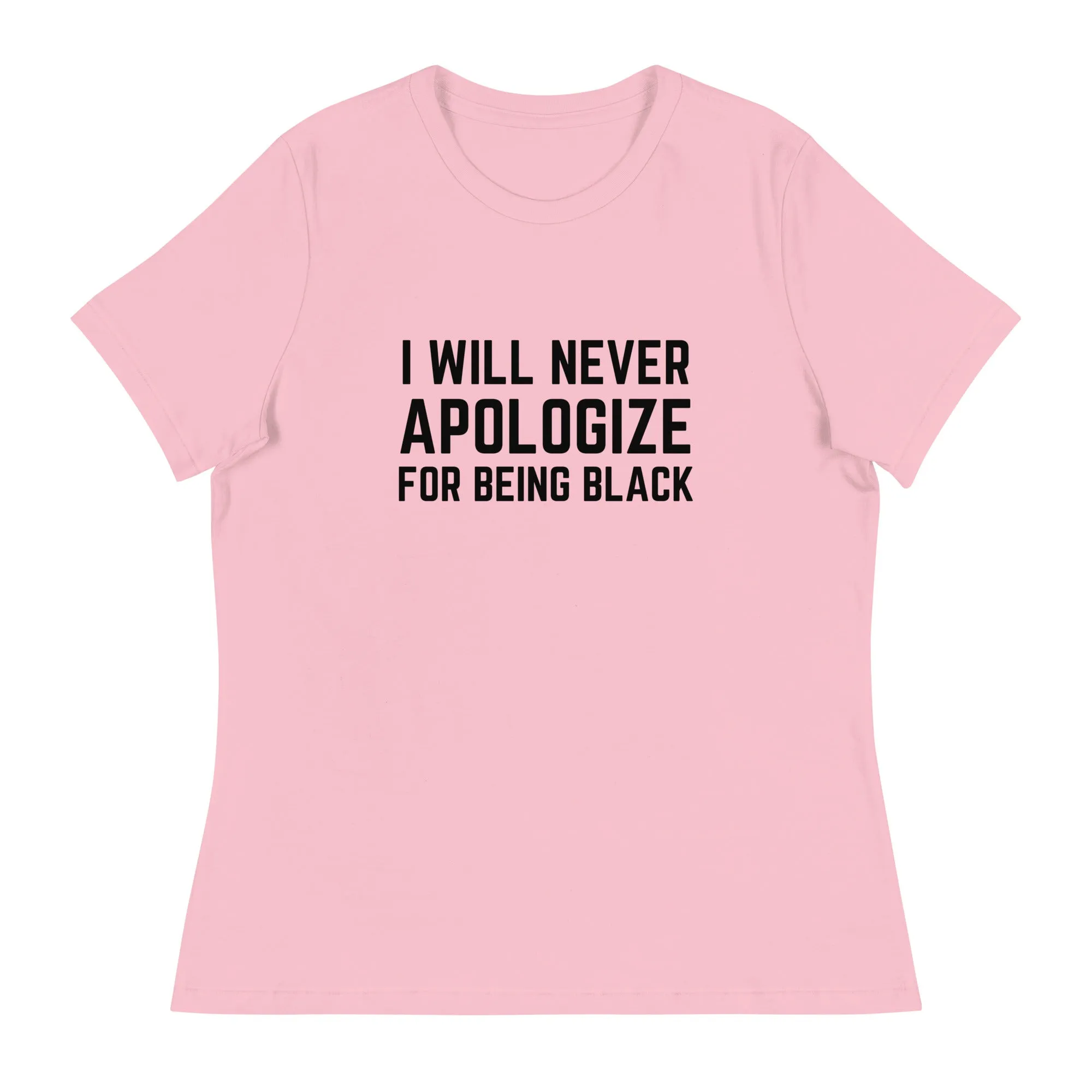 Never Apologize - Women's Relaxed T-Shirt