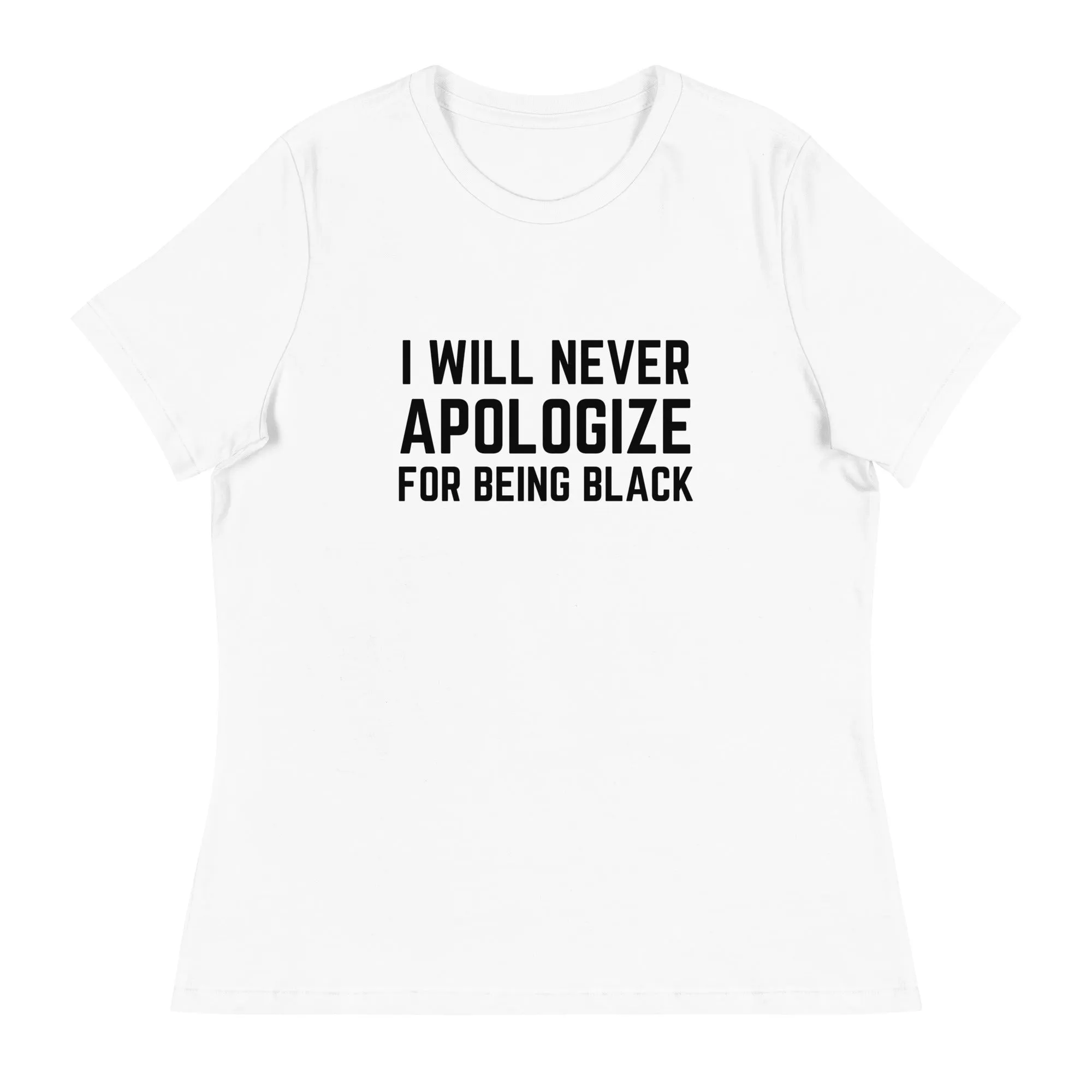 Never Apologize - Women's Relaxed T-Shirt