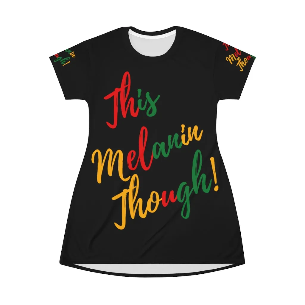 "This Melanin Though!" T-Shirt Dress