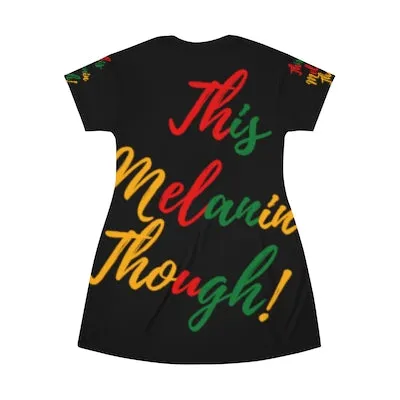 "This Melanin Though!" T-Shirt Dress